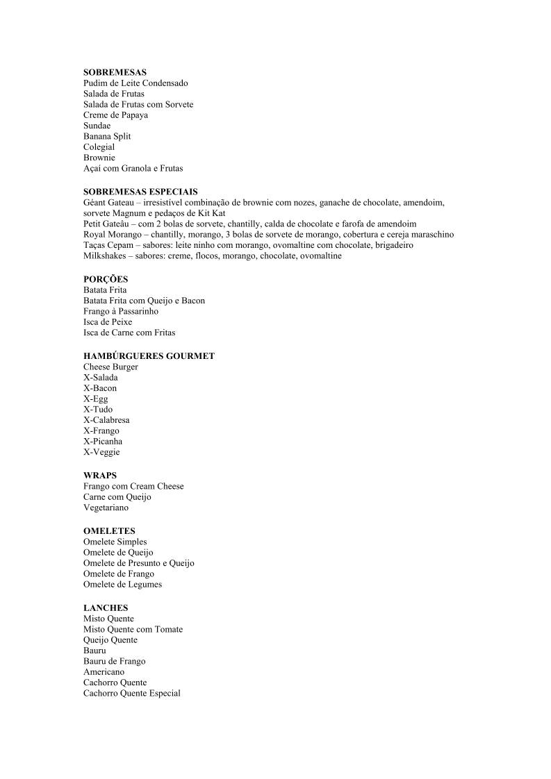 Cepam: Café da Manhã, Confeitaria, Lanches, Pizzas, Feijoada, Vila Prudente SP cardápio